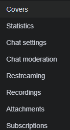 Additional broadcast management features including covers, statistics, chat, and restreaming